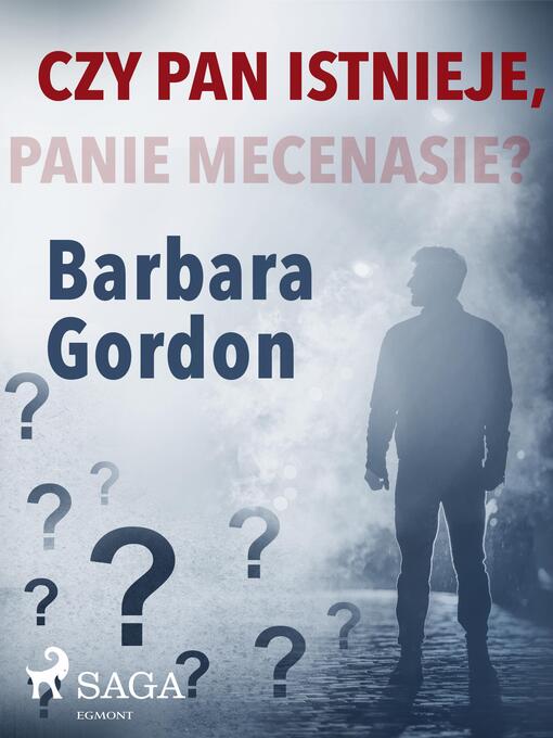 Title details for Czy pan istnieje, panie mecenasie? by Barbara Gordon - Available